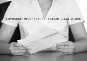 Paycheck Protection Program Loan Alert